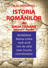 coperta carte istoria romanilor din dacia traiana, v5 p1 de a. d. xenopol
